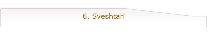 6. Sveshtari