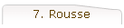 7. Rousse