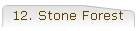 12. Stone Forest